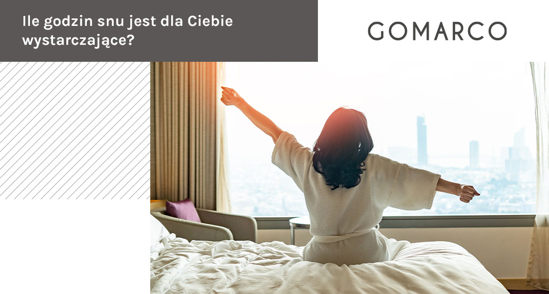 Ile godzin snu jest dla Ciebie wystarczające – Gomarco