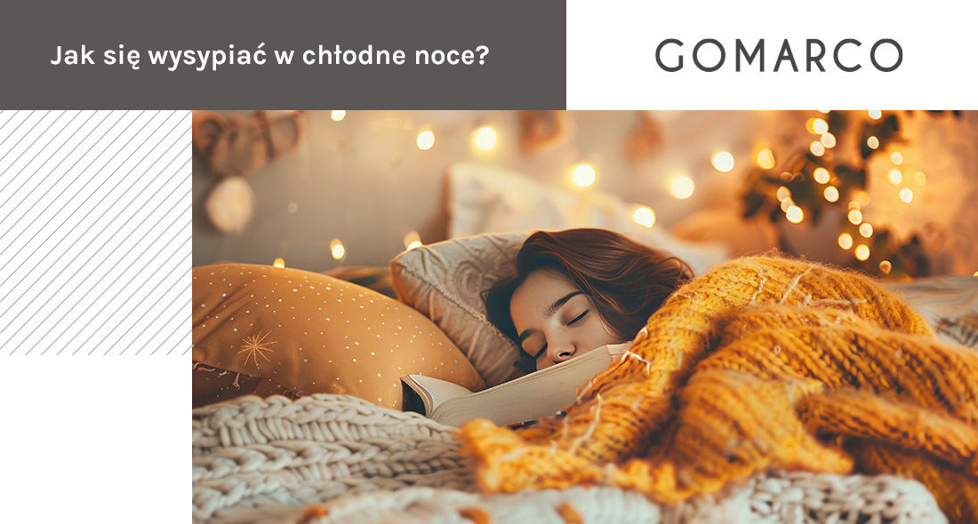 Jak się wysypiać w chłodne noce – Gomarco