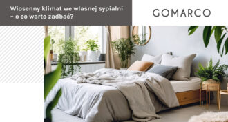 Wiosenny klimat we własnej sypialni – o co warto zadbać - Gomarco