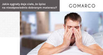 Jakie sygnały daje ciało, że śpisz na nieodpowiednio dobranym materacu – Gomarco
