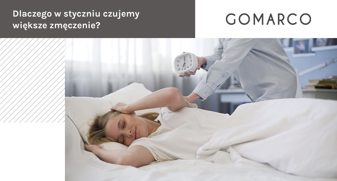 Dlaczego w styczniu czujemy większe zmęczenie – Gomarco