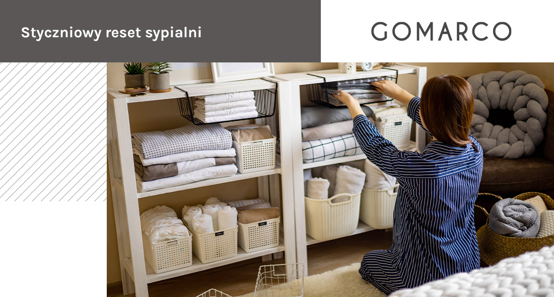 Styczniowy reset sypialni – Gomarco