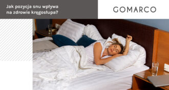 Jak pozycja snu wpływa na zdrowie kręgosłupa – Gomarco