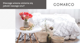 Dlaczego wiosną zmienia się jakość naszego snu – Gomarco