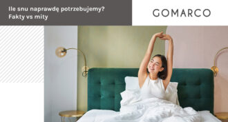 Ile snu naprawdę potrzebujemy – Gomarco